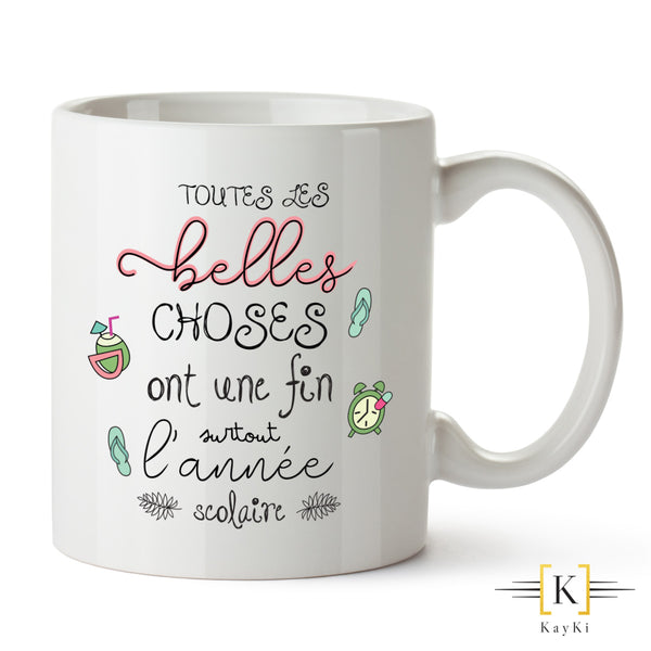 MUG - Toutes les belles choses ont une fin surtout l'année scolaire