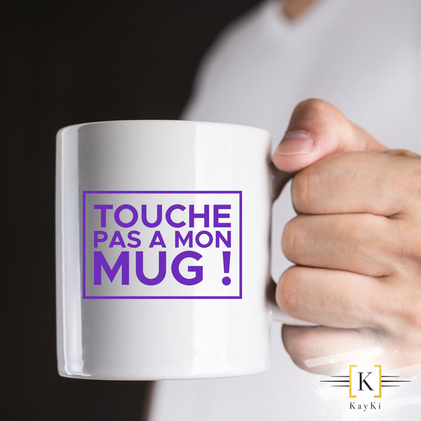 MUG - Touche pas a mon mug