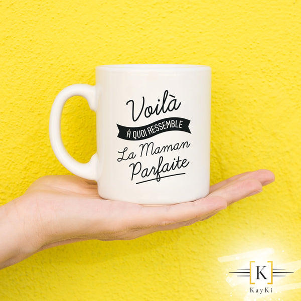 MUG - Voila à quoi ressemble la maman parfaite