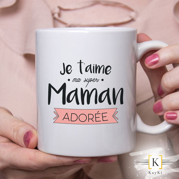 MUG - Je t'aime ma super maman adorée