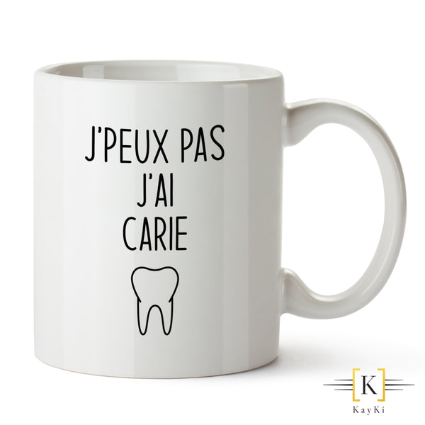 MUG - J'peux pas j'ai carie