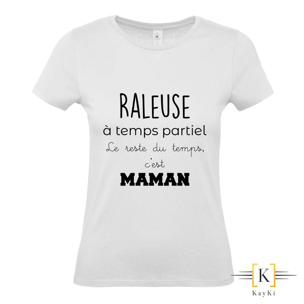 T-Shirt maman - Raleuse à temps partiel