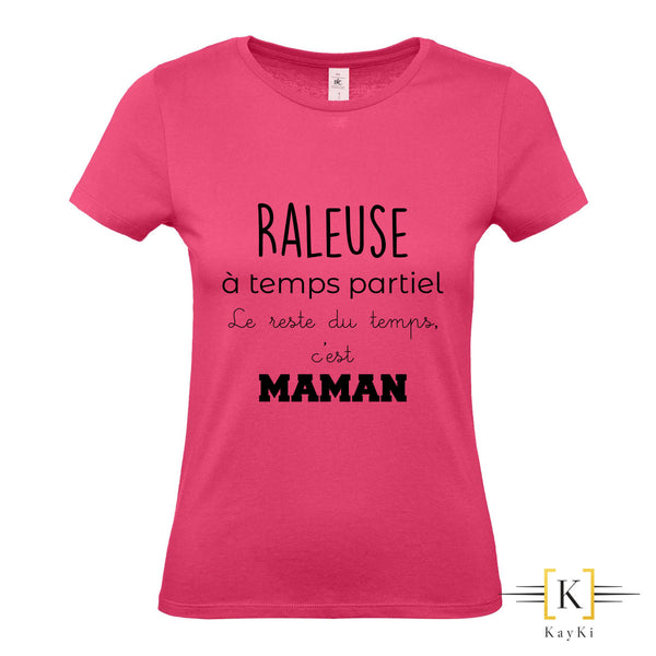 T-Shirt maman - Raleuse à temps partiel