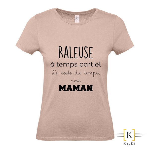 T-Shirt maman - Raleuse à temps partiel